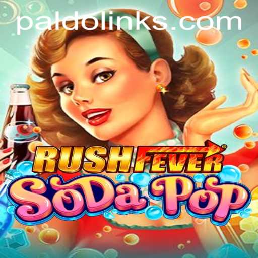 Dive into the World of RushFeverSodaPop and Discover the PALDO Challenge